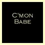 C'mon Babe